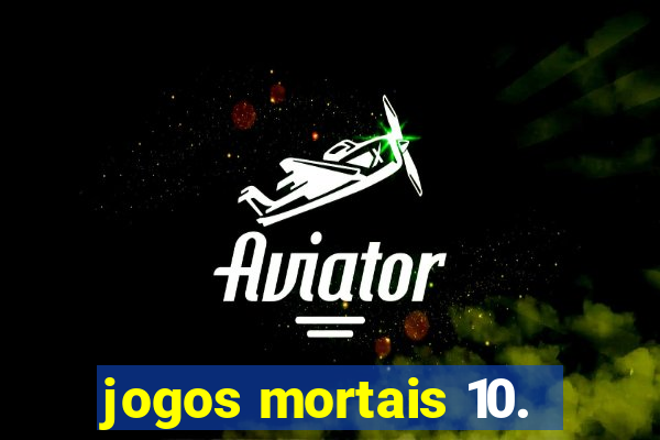 jogos mortais 10.